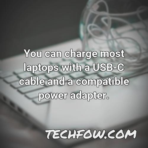 you can charge most laptops with a usb c cable and a compatible power adapter