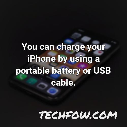 you can charge your iphone by using a portable battery or usb cable