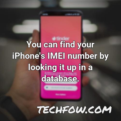 you can find your iphone s imei number by looking it up in a database