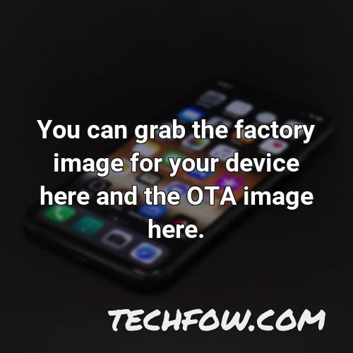 you can grab the factory image for your device here and the ota image here