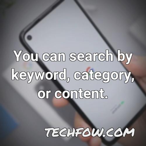 you can search by keyword category or content