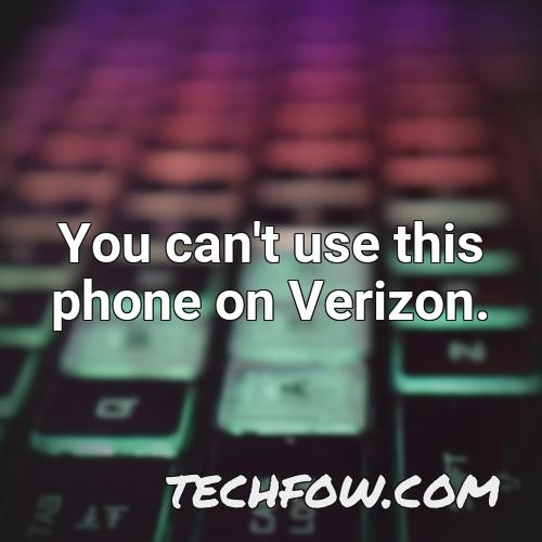 you can t use this phone on verizon