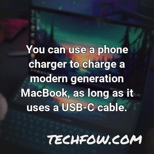 you can use a phone charger to charge a modern generation macbook as long as it uses a usb c cable
