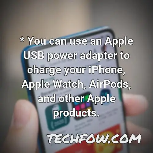 you can use an apple usb power adapter to charge your iphone apple watch airpods and other apple products