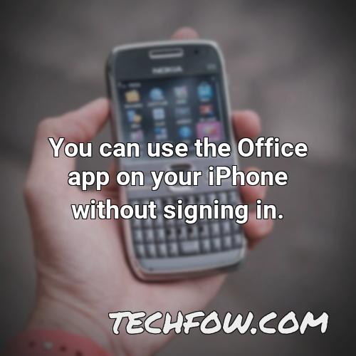 you can use the office app on your iphone without signing in