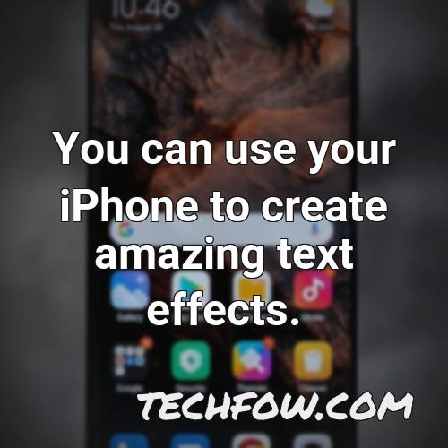 you can use your iphone to create amazing text effects