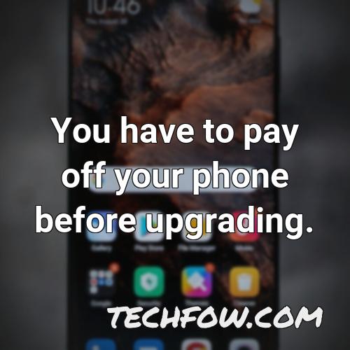 you have to pay off your phone before upgrading