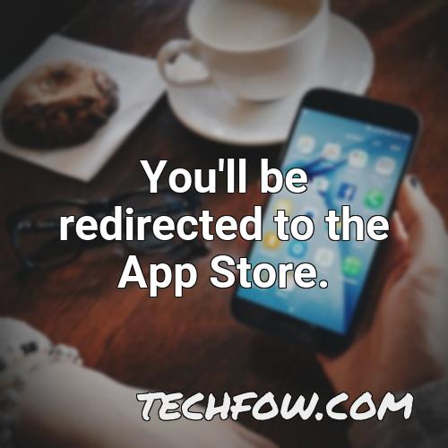 you ll be redirected to the app store