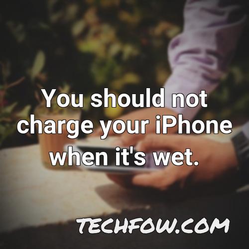you should not charge your iphone when it s wet