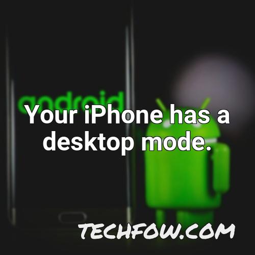 your iphone has a desktop mode