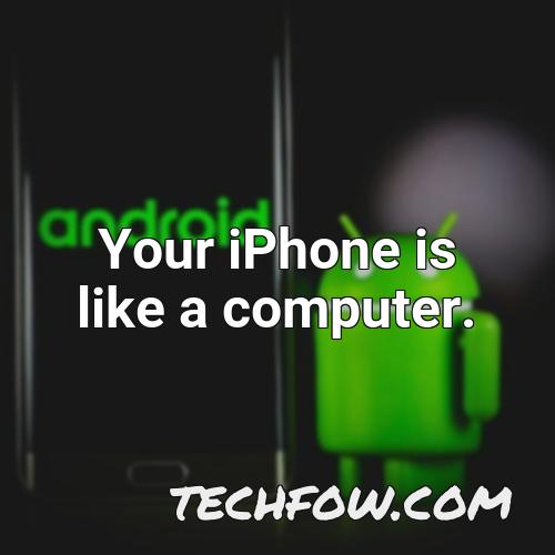your iphone is like a computer