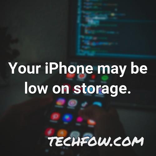 your iphone may be low on storage