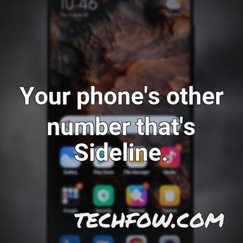 your phone s other number that s sideline