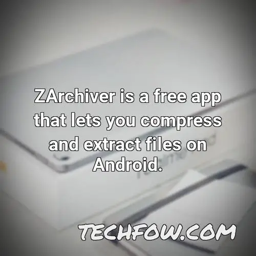 zarchiver is a free app that lets you compress and extract files on android