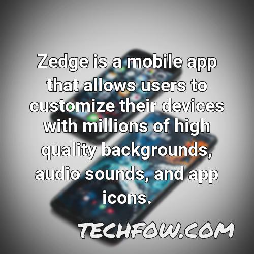 zedge is a mobile app that allows users to customize their devices with millions of high quality backgrounds audio sounds and app icons