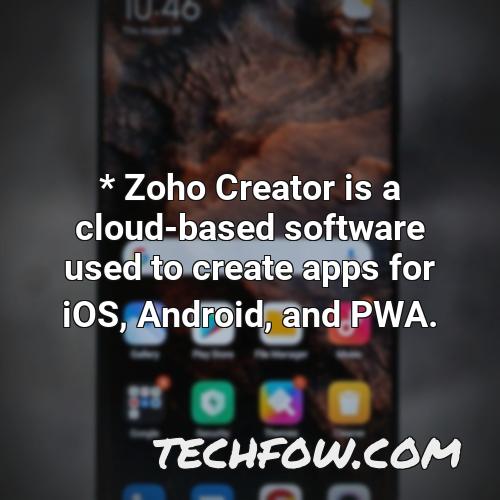 zoho creator is a cloud based software used to create apps for ios android and pwa