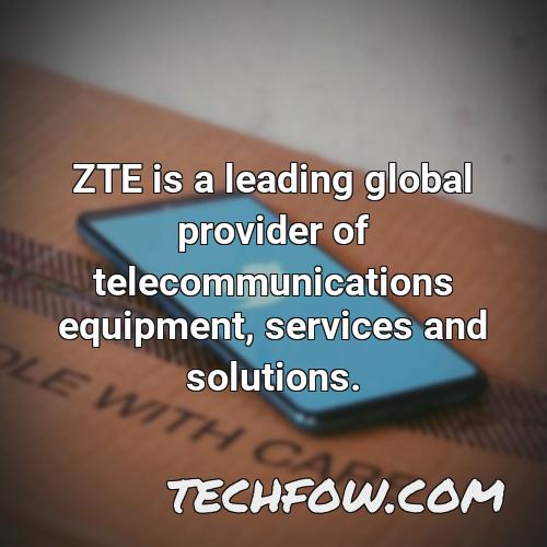 zte is a leading global provider of telecommunications equipment services and solutions
