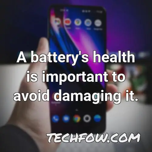 a battery s health is important to avoid damaging it