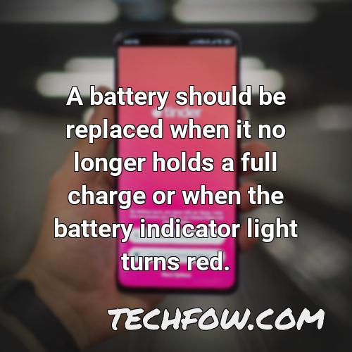 a battery should be replaced when it no longer holds a full charge or when the battery indicator light turns red