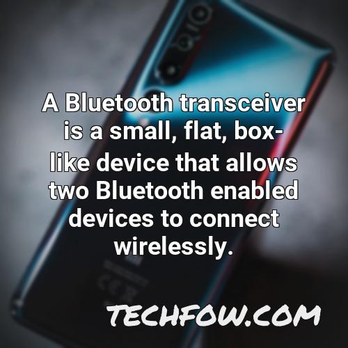 a bluetooth transceiver is a small flat box like device that allows two bluetooth enabled devices to connect wirelessly