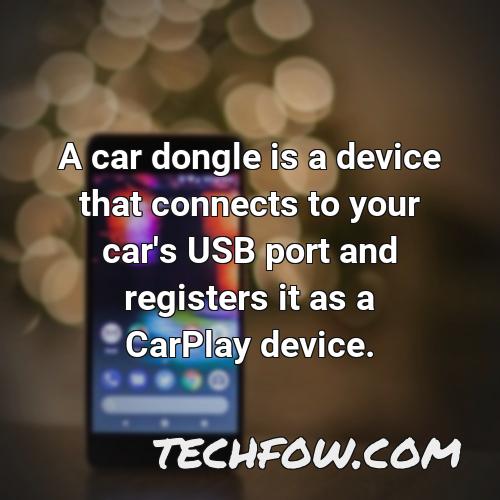 a car dongle is a device that connects to your car s usb port and registers it as a carplay device