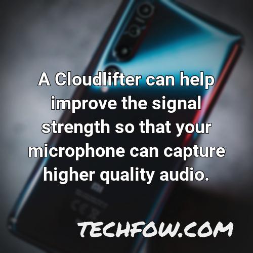 a cloudlifter can help improve the signal strength so that your microphone can capture higher quality audio