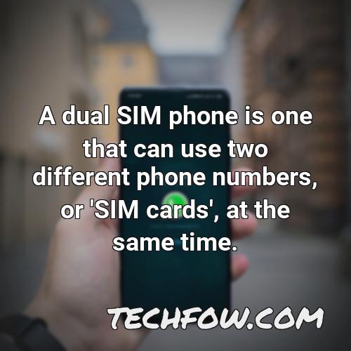a dual sim phone is one that can use two different phone numbers or sim cards at the same time