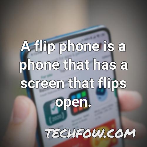 a flip phone is a phone that has a screen that flips open