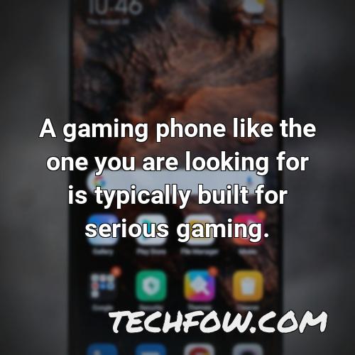 a gaming phone like the one you are looking for is typically built for serious gaming