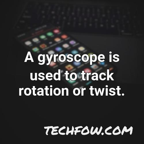 a gyroscope is used to track rotation or twist