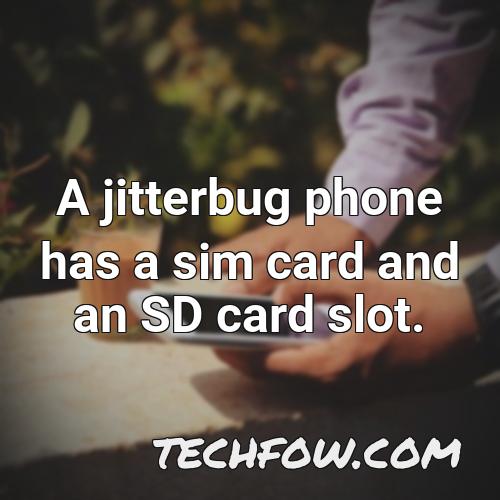 a jitterbug phone has a sim card and an sd card slot