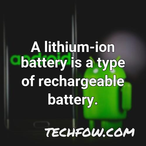 a lithium ion battery is a type of rechargeable battery