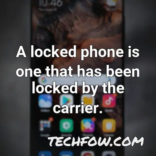 a locked phone is one that has been locked by the carrier