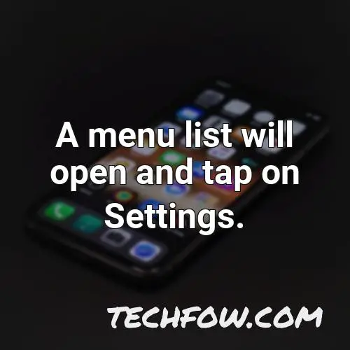 a menu list will open and tap on settings 1