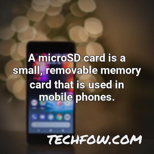 a microsd card is a small removable memory card that is used in mobile phones