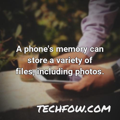 a phone s memory can store a variety of files including photos