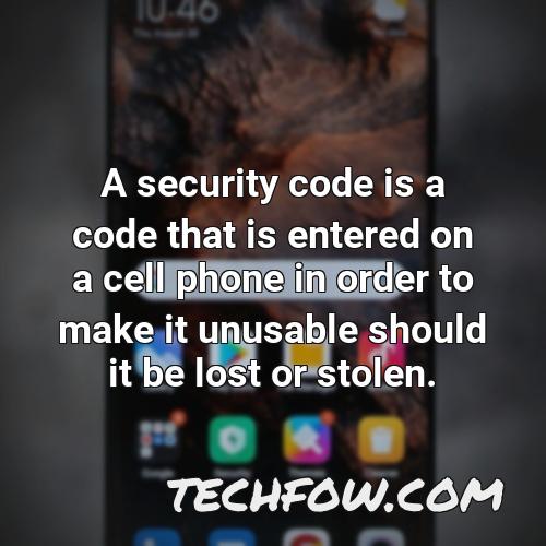 a security code is a code that is entered on a cell phone in order to make it unusable should it be lost or stolen
