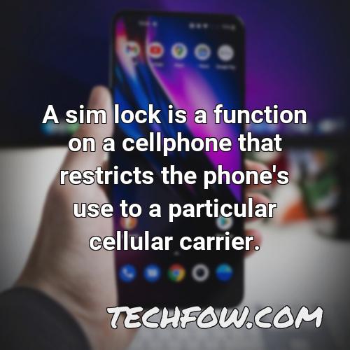 a sim lock is a function on a cellphone that restricts the phone s use to a particular cellular carrier