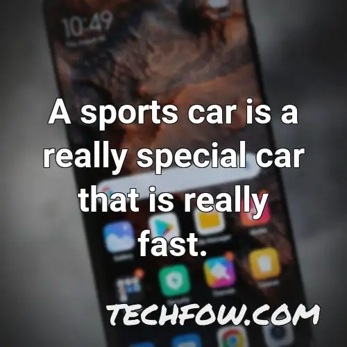 a sports car is a really special car that is really fast