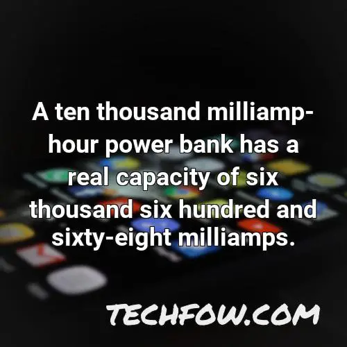 a ten thousand milliamp hour power bank has a real capacity of six thousand six hundred and sixty eight milliamps