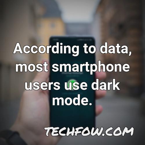 according to data most smartphone users use dark mode