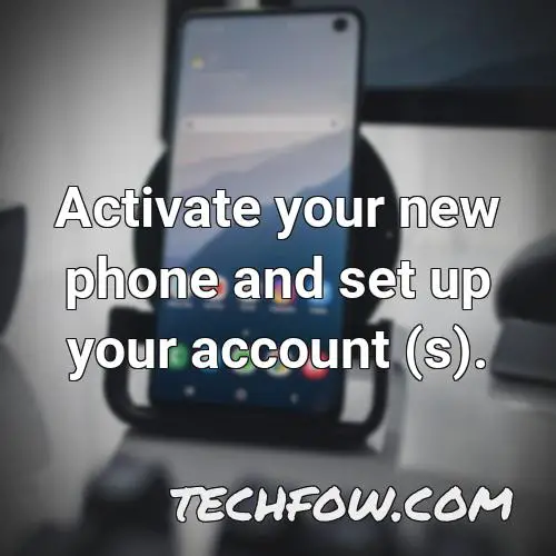 activate your new phone and set up your account s