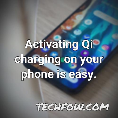 activating qi charging on your phone is easy