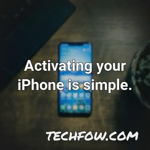 activating your iphone is simple