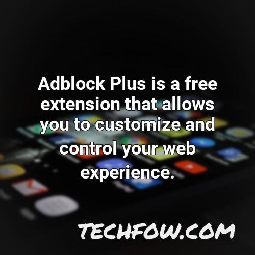 adblock plus is a free extension that allows you to customize and control your web