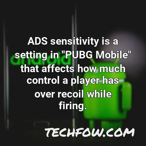ads sensitivity is a setting in pubg mobile that affects how much control a player has over recoil while firing