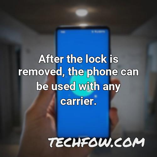 after the lock is removed the phone can be used with any carrier