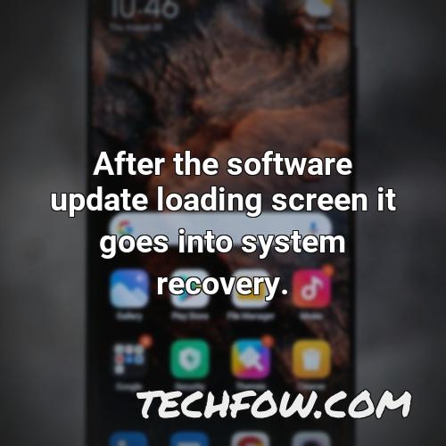 after the software update loading screen it goes into system recovery