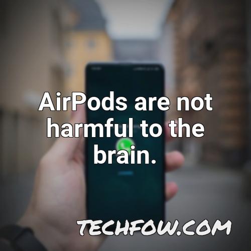 airpods are not harmful to the brain