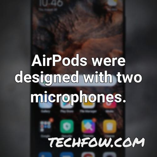 airpods were designed with two microphones